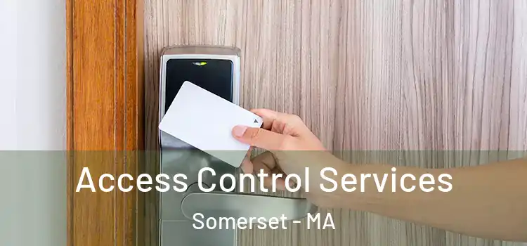  Access Control Services Somerset - MA