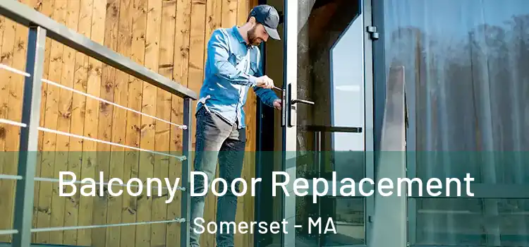  Balcony Door Replacement Somerset - MA