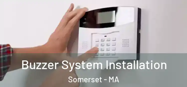 Buzzer System Installation Somerset - MA