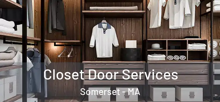 Closet Door Services Somerset - MA