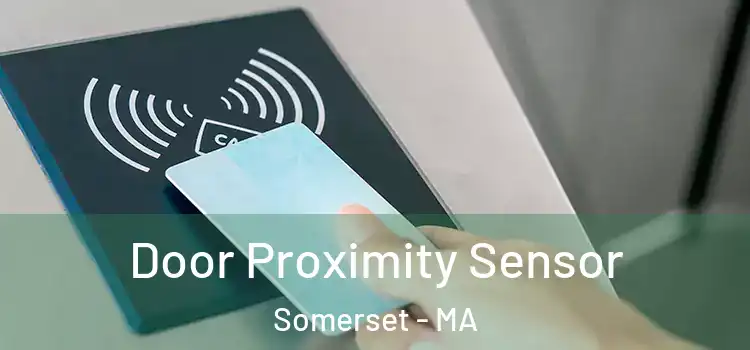 Door Proximity Sensor Somerset - MA