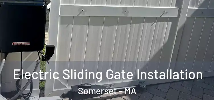 Electric Sliding Gate Installation Somerset - MA