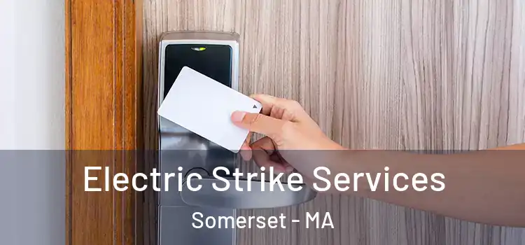 Electric Strike Services Somerset - MA
