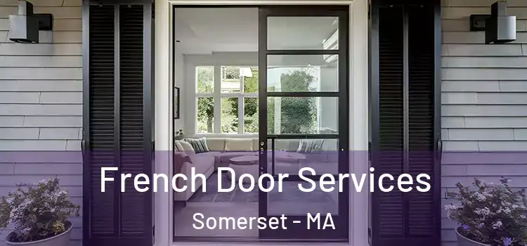 French Door Services Somerset - MA