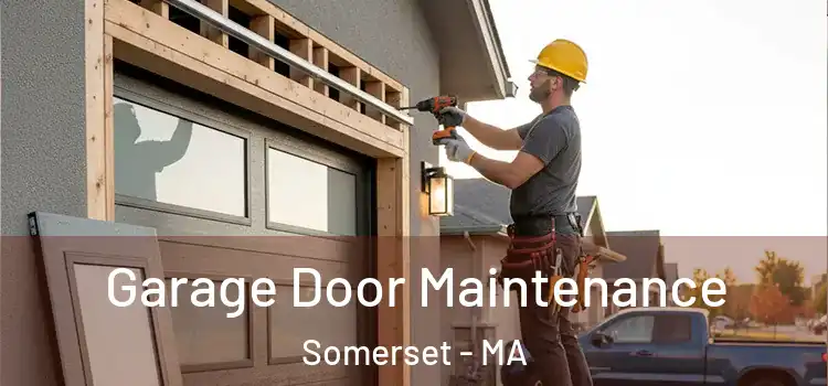 Garage Door Maintenance Somerset - MA