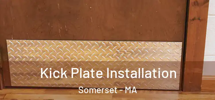 Kick Plate Installation Somerset - MA