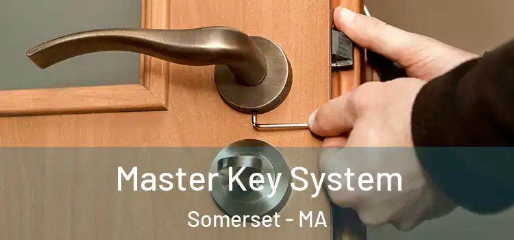 Master Key System Somerset - MA