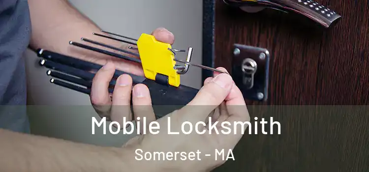  Mobile Locksmith Somerset - MA