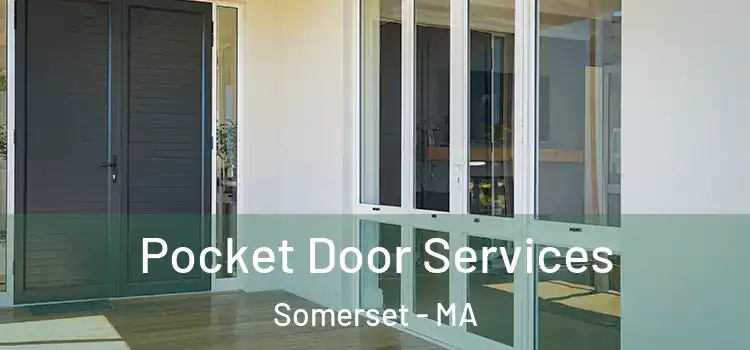 Pocket Door Services Somerset - MA