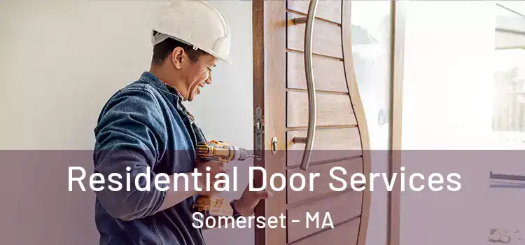 Residential Door Services Somerset - MA