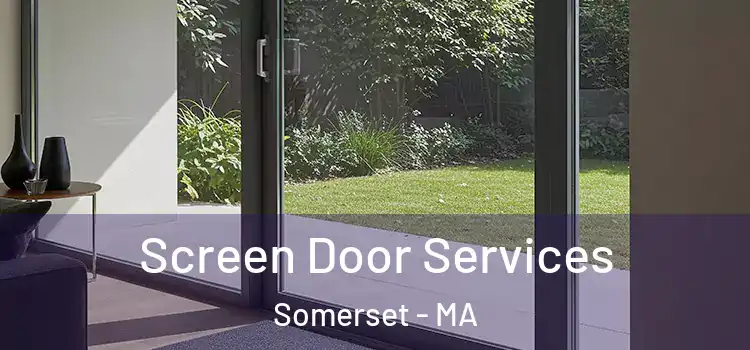 Screen Door Services Somerset - MA